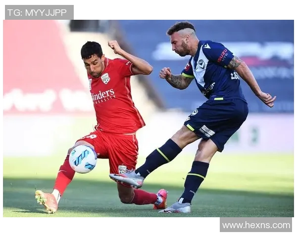 墨尔本城与墨胜利激战正酣精彩直播全程回顾与分析 墨尔本城与墨胜利激战正酣精彩直播全程回顾与分析